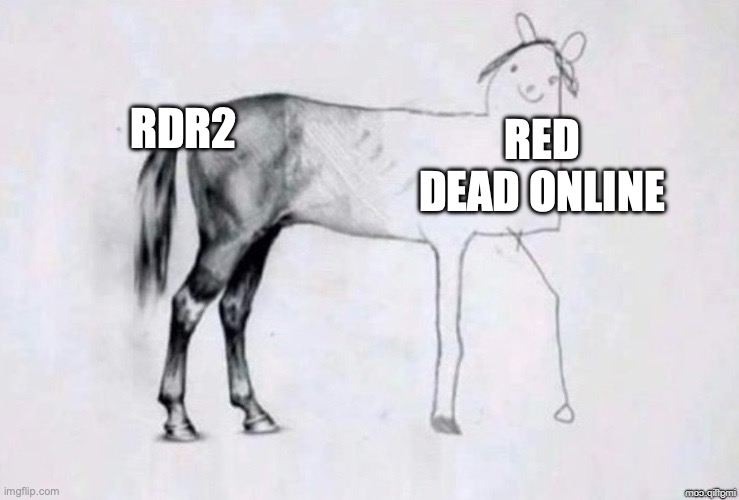 rdr2 is fire tho | RDR2; RED DEAD ONLINE | image tagged in horse drawing,rdr2 | made w/ Imgflip meme maker