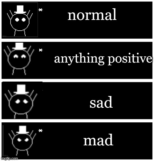 I believe anything positive means happy -Woshua | normal; anything positive; sad; mad | image tagged in 4 undertale textboxes | made w/ Imgflip meme maker