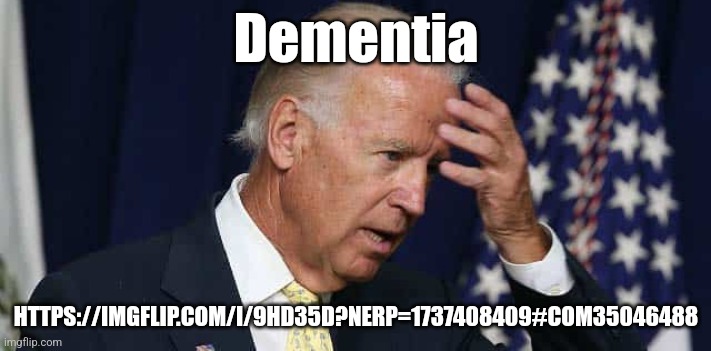 Snort term ememory | Dementia; HTTPS://IMGFLIP.COM/I/9HD35D?NERP=1737408409#COM35046488 | image tagged in dementia joe biden | made w/ Imgflip meme maker