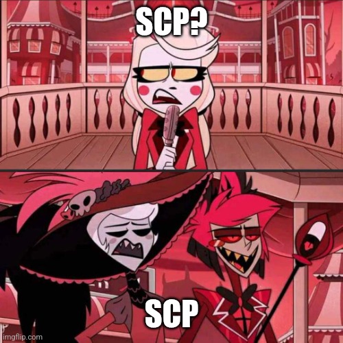 Susan? Susan... (Hazbin Hotel) | SCP? SCP | image tagged in susan susan hazbin hotel | made w/ Imgflip meme maker