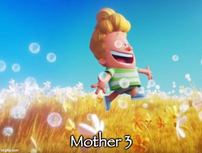 Mother 3 | Mother 3 | image tagged in mother 3 | made w/ Imgflip meme maker