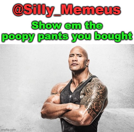 Add the Minecraft background as well I don't want to see your bathroom | @Silly_Memeus; Show em the poopy pants you bought | image tagged in la roca ayer vino | made w/ Imgflip meme maker