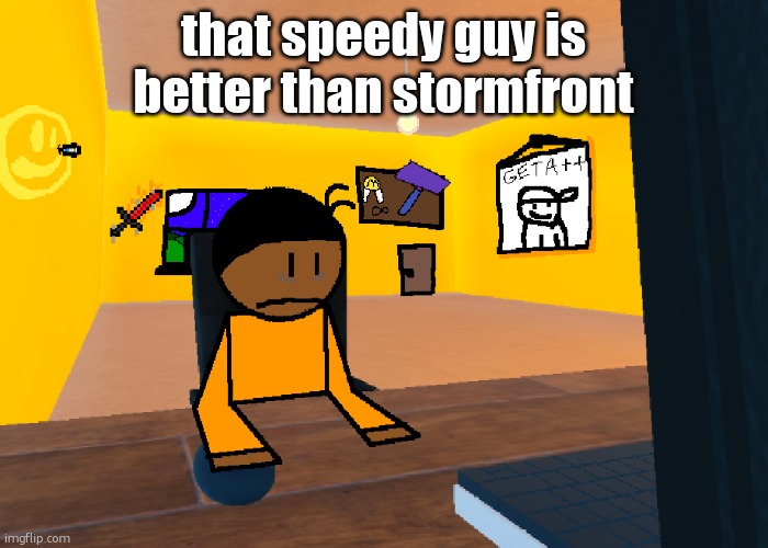 *uncomfort* | that speedy guy is better than stormfront | image tagged in uncomfort | made w/ Imgflip meme maker