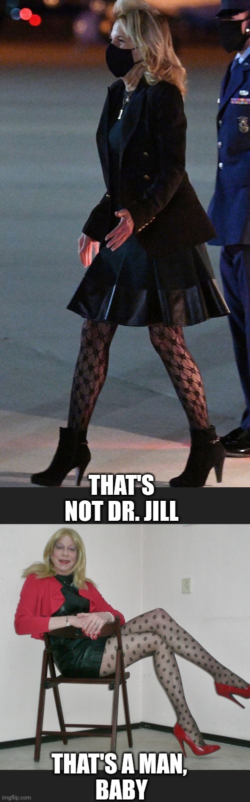 THAT'S NOT DR. JILL THAT'S A MAN, 
BABY | made w/ Imgflip meme maker