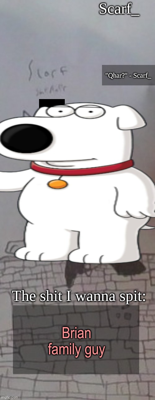 Scarf_ Announcement Template (drawing by Scarf) :3 | Brian family guy | image tagged in scarf_ announcement template drawing by scarf 3 | made w/ Imgflip meme maker