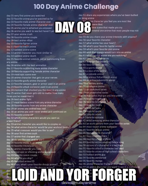 100 day anime challenge | DAY 08; LOID AND YOR FORGER | image tagged in 100 day anime challenge | made w/ Imgflip meme maker