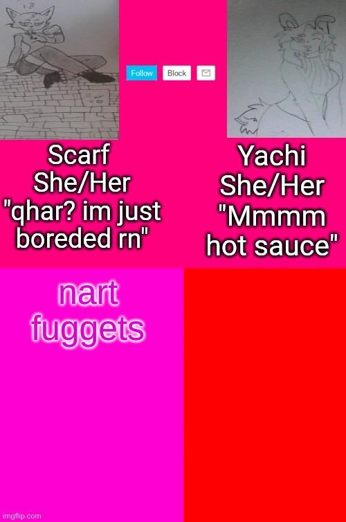 Scarf and Yachis oc temp | nart fuggets | image tagged in scarf and yachis oc temp | made w/ Imgflip meme maker