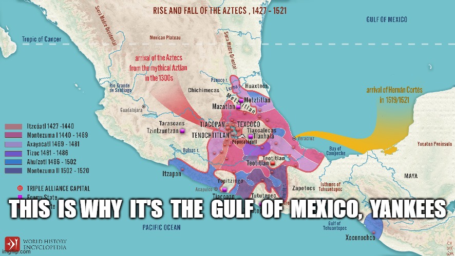 Los Gringos Locos | THIS  IS WHY  IT'S  THE  GULF  OF  MEXICO,  YANKEES | image tagged in mexico | made w/ Imgflip meme maker