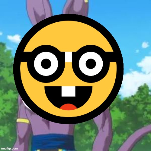 Lord Beerus | 🤓 | image tagged in lord beerus | made w/ Imgflip meme maker