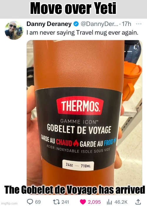 Gobelet | Move over Yeti; The Gobelet de Voyage has arrived | image tagged in travel,mug,yeti,voyager | made w/ Imgflip meme maker