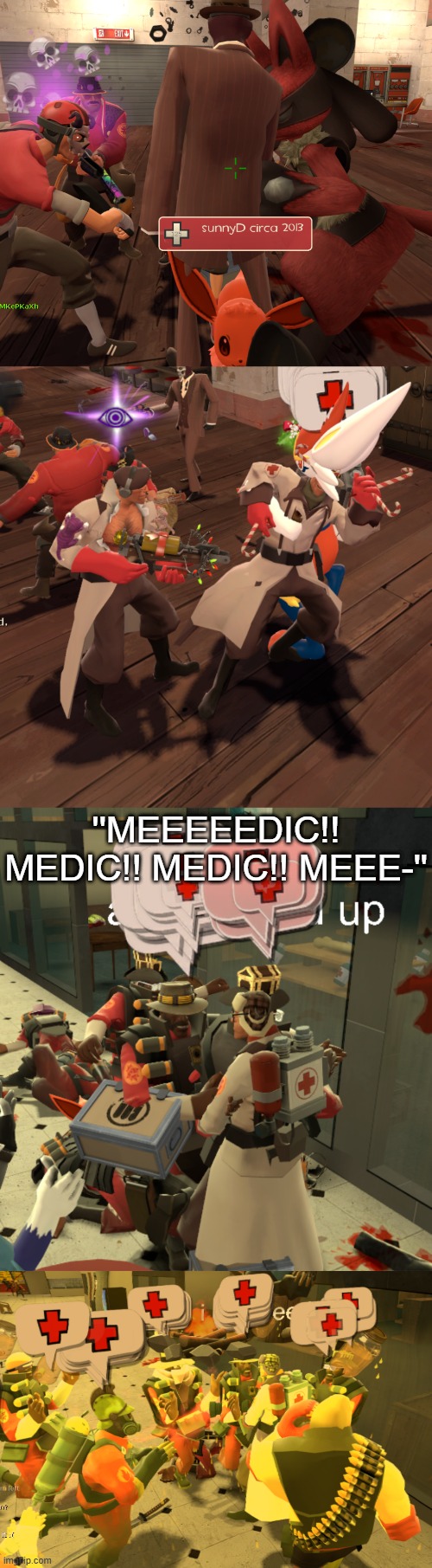 some TF2 screenshots | ''MEEEEEDIC!! MEDIC!! MEDIC!! MEEE-'' | image tagged in tf2 | made w/ Imgflip meme maker