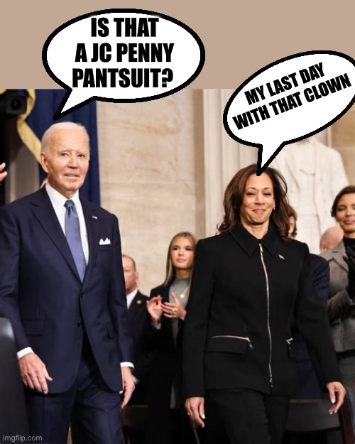 Joe and Kamala leave Democrat Party in shambles | IS THAT A JC PENNY PANTSUIT? MY LAST DAY WITH THAT CLOWN | image tagged in gifs,democrats,sad joe biden,kamala harris,losers | made w/ Imgflip meme maker