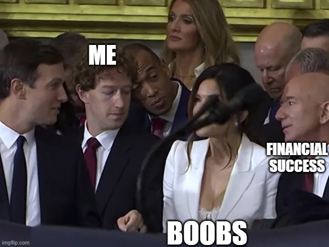 Money isn't Everything | ME; FINANCIAL SUCCESS; BOOBS | image tagged in zuckerburg bust | made w/ Imgflip meme maker