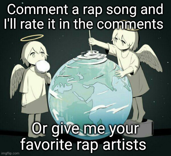 I do be a guru | Comment a rap song and I'll rate it in the comments; Or give me your favorite rap artists | image tagged in avogado6,rap,music,rate,ratings,one to ten | made w/ Imgflip meme maker