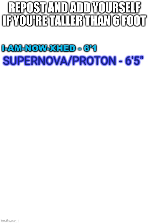 SUPERNOVA/PROTON - 6'5" | made w/ Imgflip meme maker