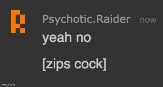 [zips cock] | image tagged in zips cock | made w/ Imgflip meme maker