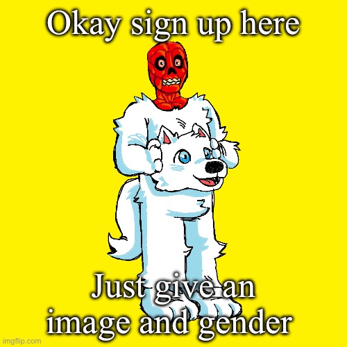 Vita mimic furry | Okay sign up here; Just give an image and gender | image tagged in vita mimic furry | made w/ Imgflip meme maker