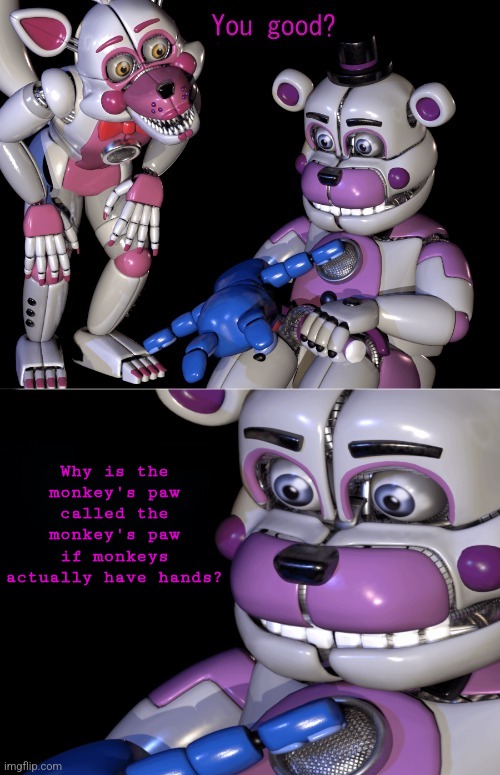 This bothered me so much while reading the book | Why is the monkey's paw called the monkey's paw if monkeys actually have hands? | image tagged in funtime freddy's shower thoughts,monkeys paw,ghost,spooky | made w/ Imgflip meme maker