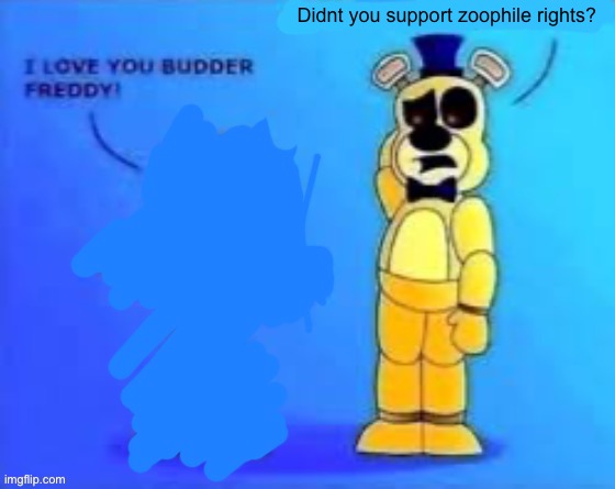 didn’t you abuse your wife? | Didnt you support zoophile rights? | image tagged in didn t you abuse your wife | made w/ Imgflip meme maker