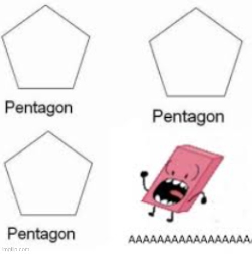 I stole this from reddit | image tagged in pentagon hexagon octagon | made w/ Imgflip meme maker