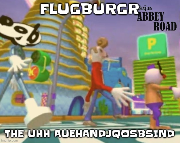 I think uhh | FLUGBURGR; THE UHH AUEHANDJQOSBSIND | image tagged in shut up ringo | made w/ Imgflip meme maker