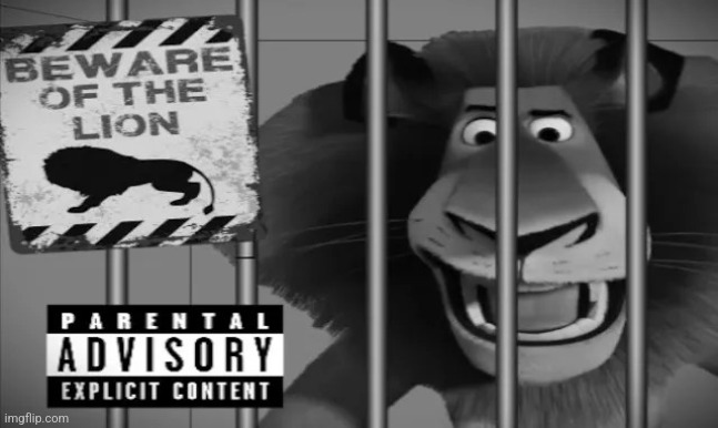 Beware of the lion.mp3 | image tagged in madagascar | made w/ Imgflip meme maker