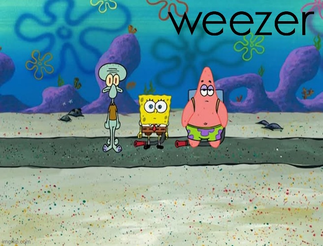 If you want to destroy my sweater, hold this thread as I walk awayyyy | image tagged in weezer,spongebob,memes,funny | made w/ Imgflip meme maker