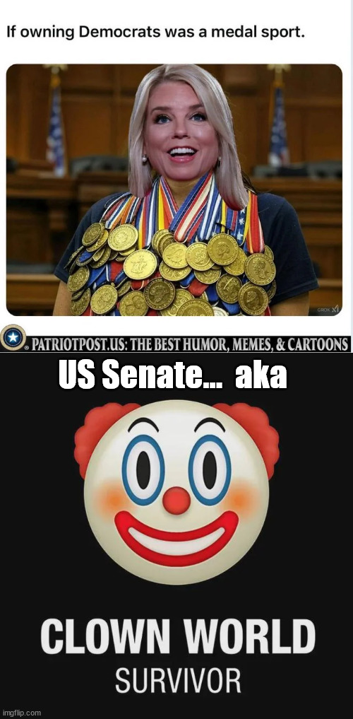 dem clowns exposed by Pam Bondi | US Senate...  aka | image tagged in pam bondi,putting dem clowns to shame | made w/ Imgflip meme maker