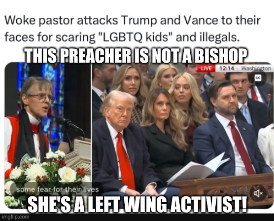 expression memes | THIS PREACHER IS NOT A BISHOP; SHE'S A LEFT WING ACTIVIST! | image tagged in president trump,christianity,leftists | made w/ Imgflip meme maker