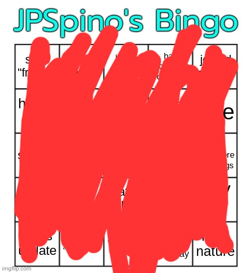 JPSpino's bingo | image tagged in jpspino's bingo | made w/ Imgflip meme maker