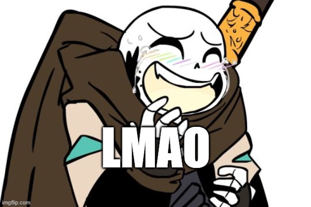 Laughing Ink Sans | LMAO | image tagged in laughing ink sans | made w/ Imgflip meme maker