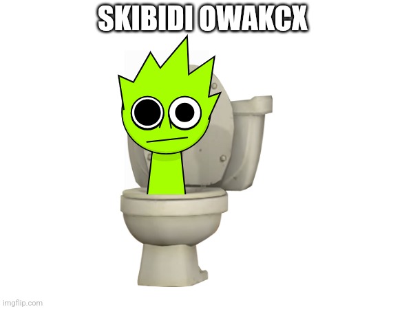 Masterpiece | SKIBIDI OWAKCX | made w/ Imgflip meme maker