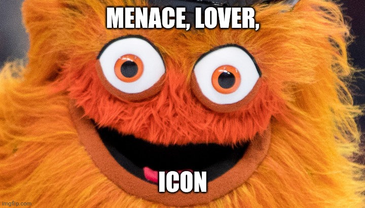 gritty all the gritty | MENACE, LOVER, ICON | image tagged in gritty all the gritty | made w/ Imgflip meme maker