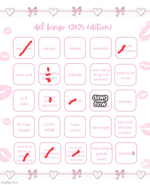 del bingo 2025 | dawg how | image tagged in del bingo 2025 | made w/ Imgflip meme maker