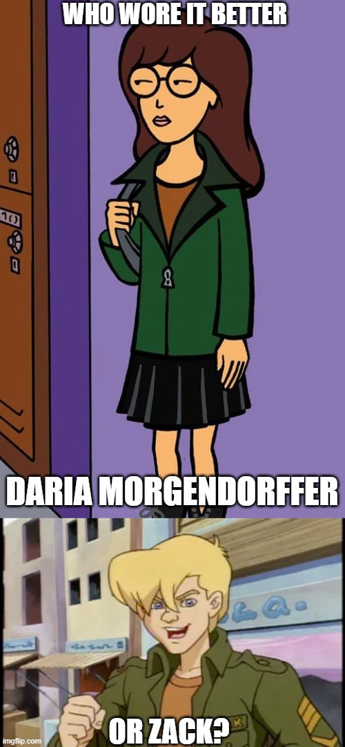 Who Wore It Better Wednesday #246 - Green jackets and orange shirts | WHO WORE IT BETTER; DARIA MORGENDORFFER; OR ZACK? | image tagged in memes,who wore it better,daria,carmen sandiego,mtv,fox kids | made w/ Imgflip meme maker