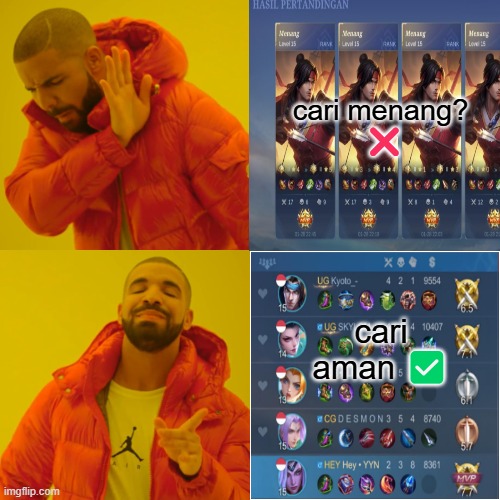 Drake Hotline Bling | cari menang?
 ❌; cari aman ✅ | image tagged in memes,drake hotline bling | made w/ Imgflip meme maker
