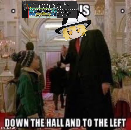 Fun is down the hall and to the left | image tagged in fun is down the hall and to the left,down the hall and to the left | made w/ Imgflip meme maker