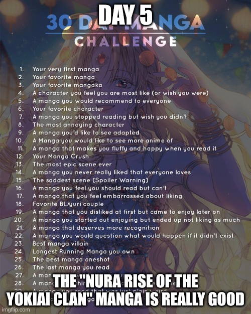 5 | DAY 5; THE "NURA RISE OF THE YOKIAI CLAN" MANGA IS REALLY GOOD | image tagged in 30 day manga challenge | made w/ Imgflip meme maker