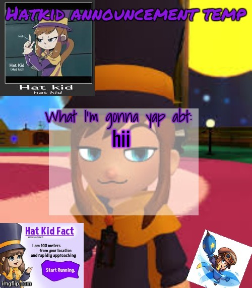 hat | hii | image tagged in hat | made w/ Imgflip meme maker