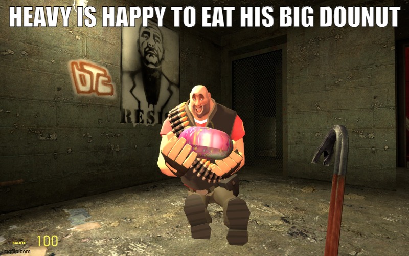 Happy Heavy | HEAVY IS HAPPY TO EAT HIS BIG DOUNUT | image tagged in dounut | made w/ Imgflip meme maker