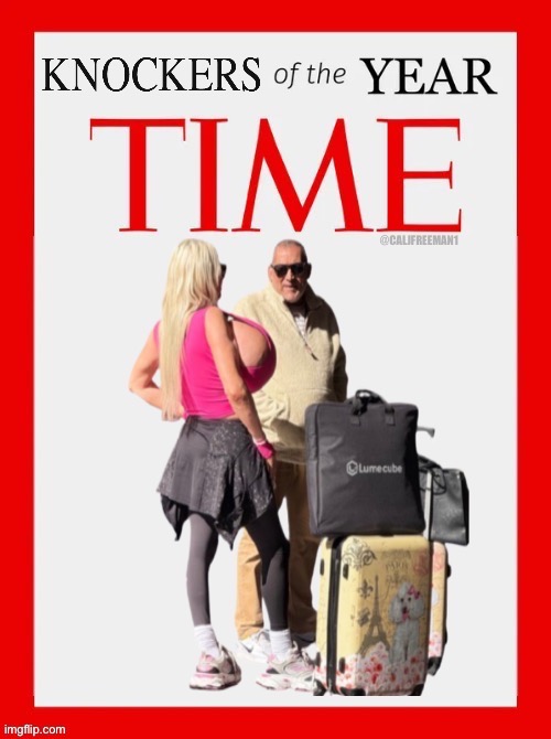 @CALJFREEMAN1 | image tagged in big boobs,time,time magazine person of the year,big tits,boom boom boobs,boobs | made w/ Imgflip meme maker