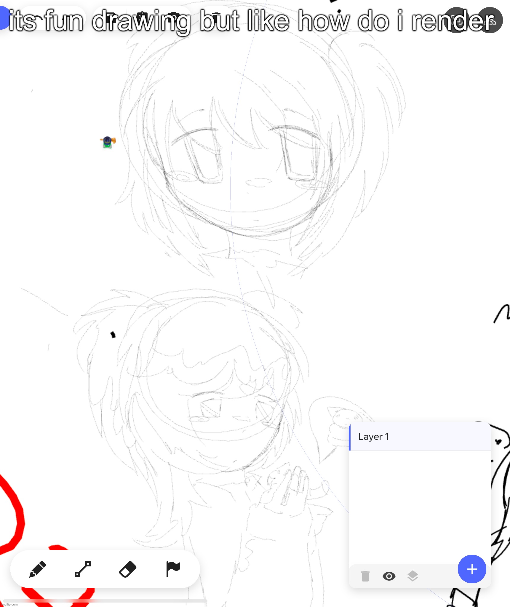 i wish it was more like ibs or something | its fun drawing but like how do i render | made w/ Imgflip meme maker