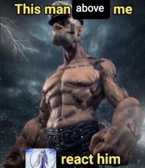 I know I'm reviving a dead thing but come on | image tagged in this man above me fish react him | made w/ Imgflip meme maker