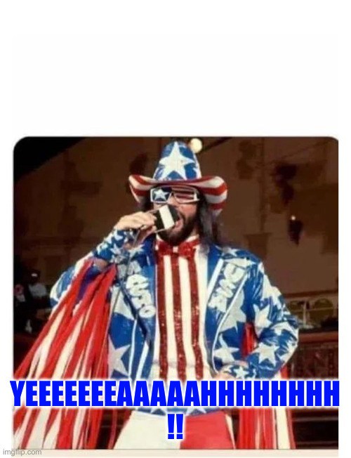 Savage america | YEEEEEEEAAAAAHHHHHHHH !! | image tagged in savage america | made w/ Imgflip meme maker