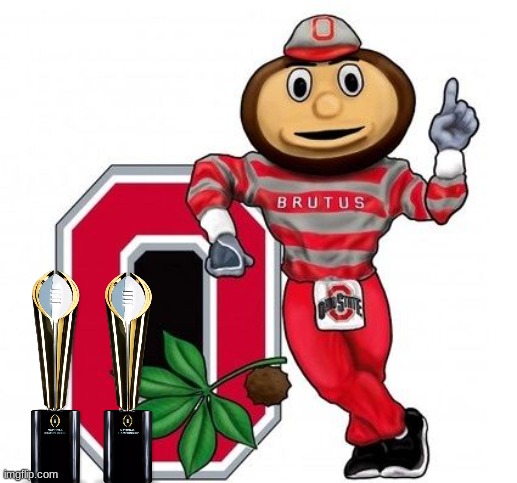 Ohio State Buckeyes meme | image tagged in ohio state buckeyes,football | made w/ Imgflip meme maker