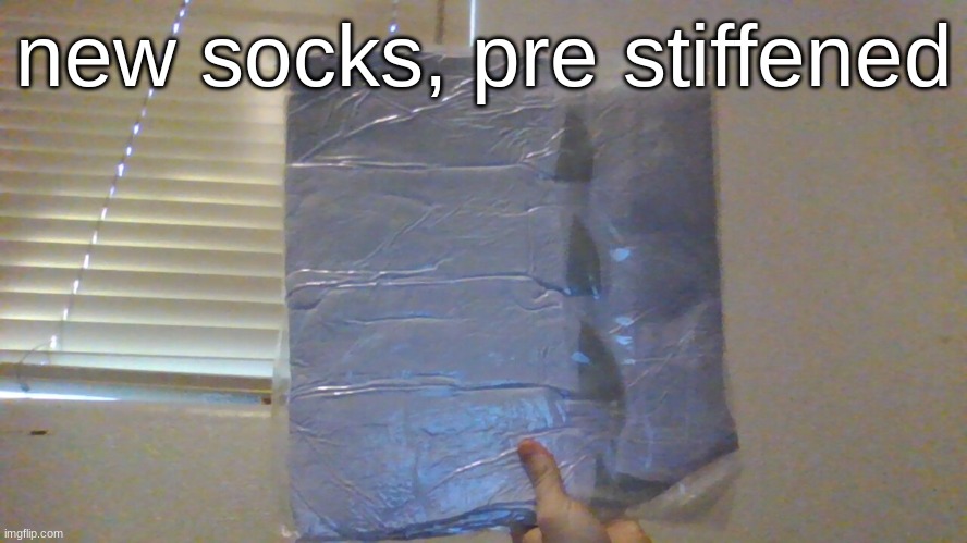 now I wont have to waste hours of gooning | new socks, pre stiffened | made w/ Imgflip meme maker