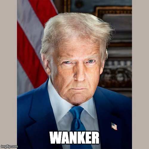 TRUMP is a WAnker | WANKER | made w/ Imgflip meme maker