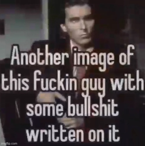 Deep | image tagged in gifs,memes,funny,shitpost,patrick bateman,msmg | made w/ Imgflip meme maker