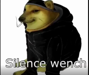 Silence wench doggo Blank Meme Template