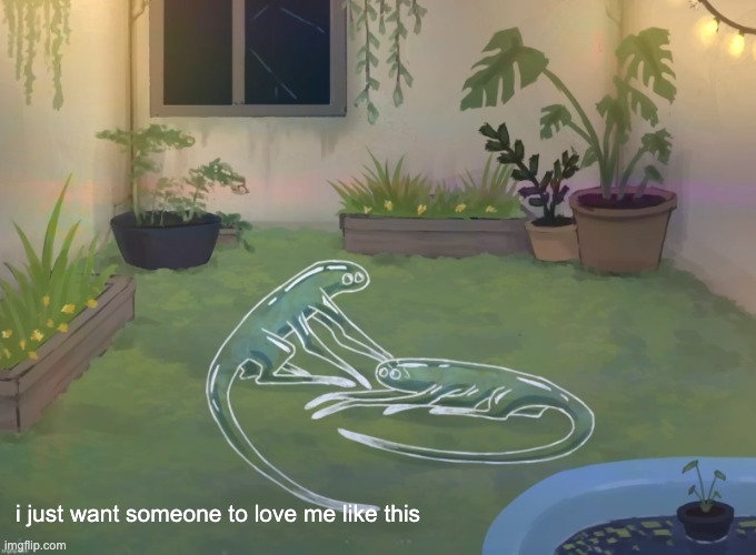 analog silly | i just want someone to love me like this | image tagged in analog silly | made w/ Imgflip meme maker